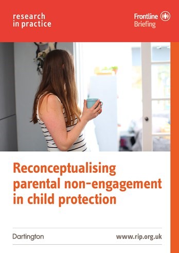 New briefing paper: Reconceptualising parental non-engagement in child protection